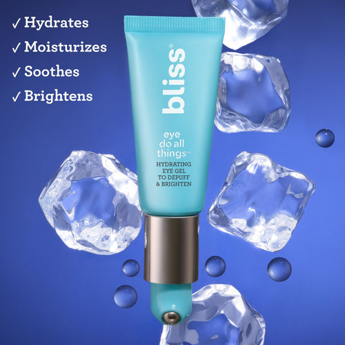 Bliss Eye Do All Things Hydrating Eye Gel to Depuff & Brighten key benefits includes hydrating, moisturizing, soothing, and brightening