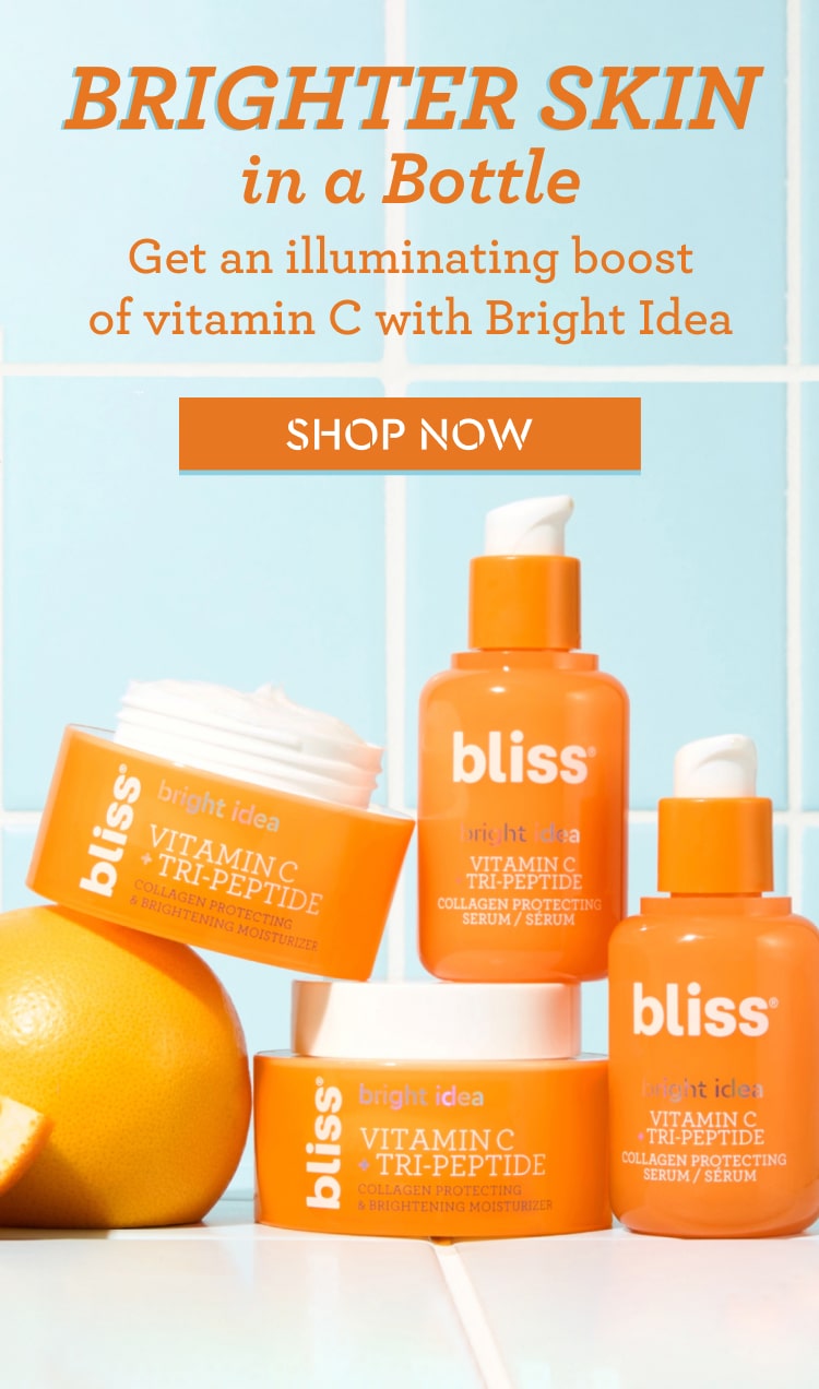 Brighter skin in a bottle. Get an illuminating boost of vitamin C with the Bright Idea collection from Bliss