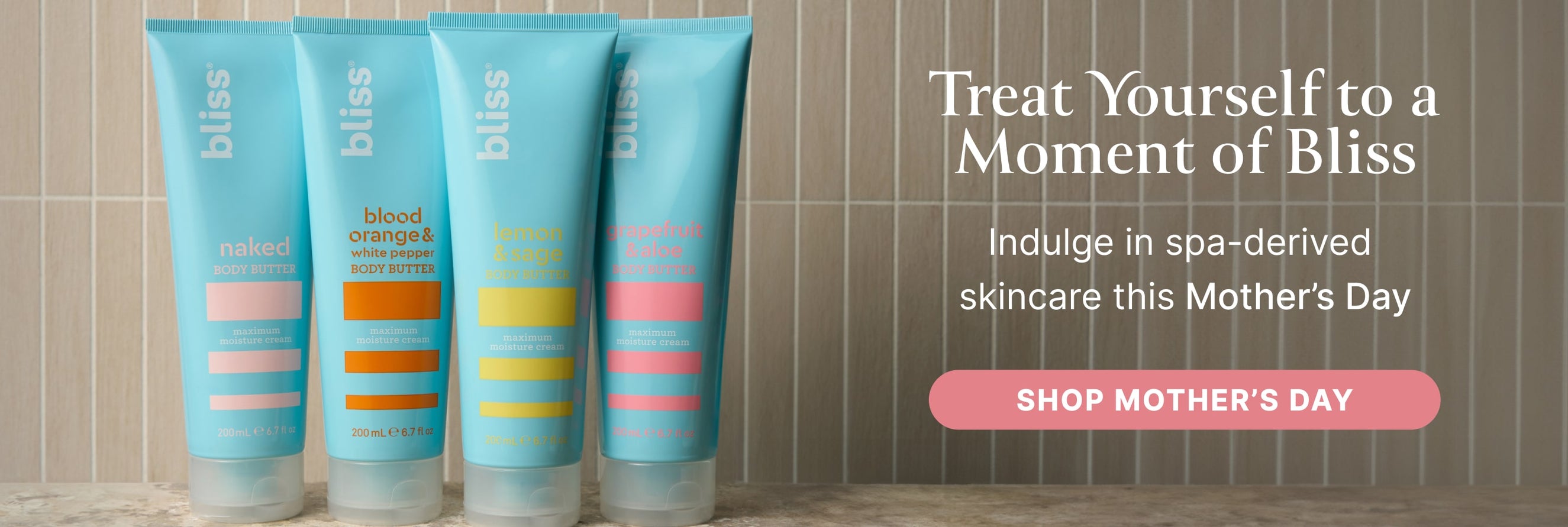 Treat yourself to a moment of Bliss. Indulge in spa-derived skincare this Mother's Day. Shop Mother's Day