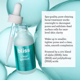 Bliss Clear Genius Peel is a spa-quality, pore-clearing facial treatment works overnight to decongest pores and exfoliate dead surface cells for next-level skin clarity
