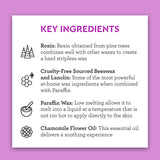 Bliss Poetic Waxing At Home Wax Kit key ingredients are Rosin, Cruelty-Free Sourced Beeswax and Lanolin, Paraffin Wax, and Chamomile Flower Oil