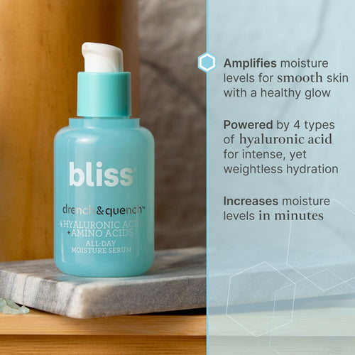 Bliss Drench & Quench Serum amplifies moisture levels for smooth skin with a healthy glow