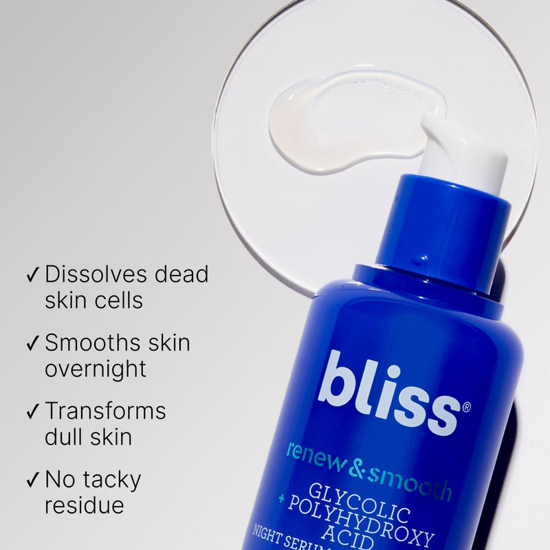 Bliss Renew & Smooth Night Glycolic Acid Serum dissolves dead skin cells, smooths skin overnight, transforms dull skin, and has no tacky residue